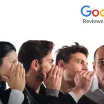 Google Reviews: The Modern Word of Mouth